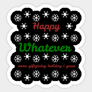 Happy Whatever Sticker